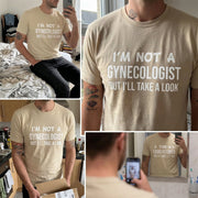 Not a Gynecologist Funny T-Shirt