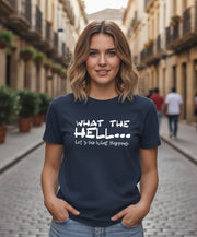 What The Hell Slogan T-Shirt