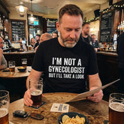 Not a Gynecologist Funny T-Shirt