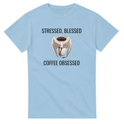 Stressed Blessed & Coffee Obsessed Cotton T-Shirt