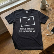 Old Picture Of Me Funny T-Shirt